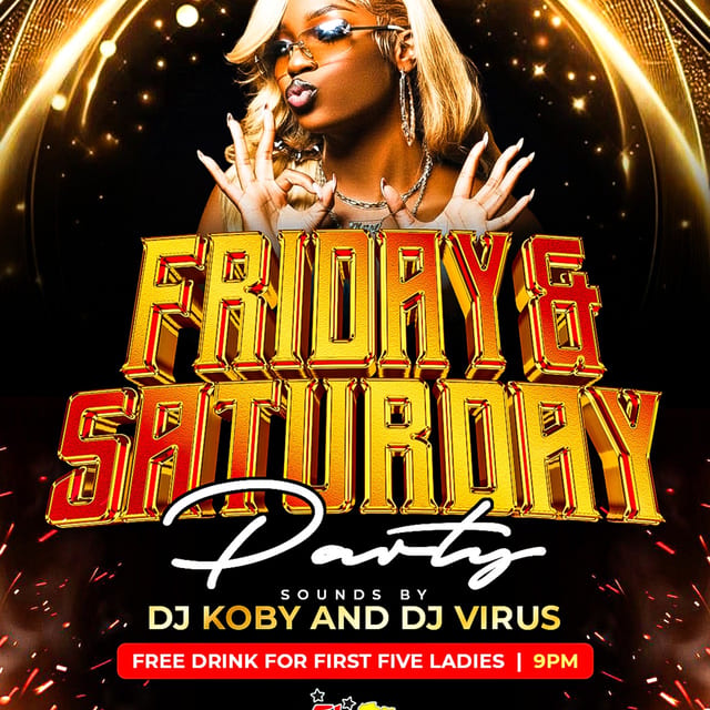 Fridays and Saturdays Night Party